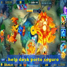 help desk porto seguro